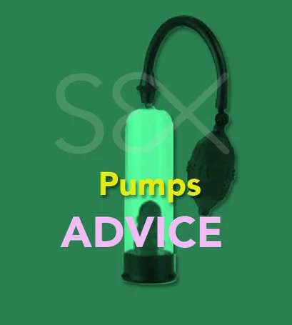 Sex Toys Pumps Advice